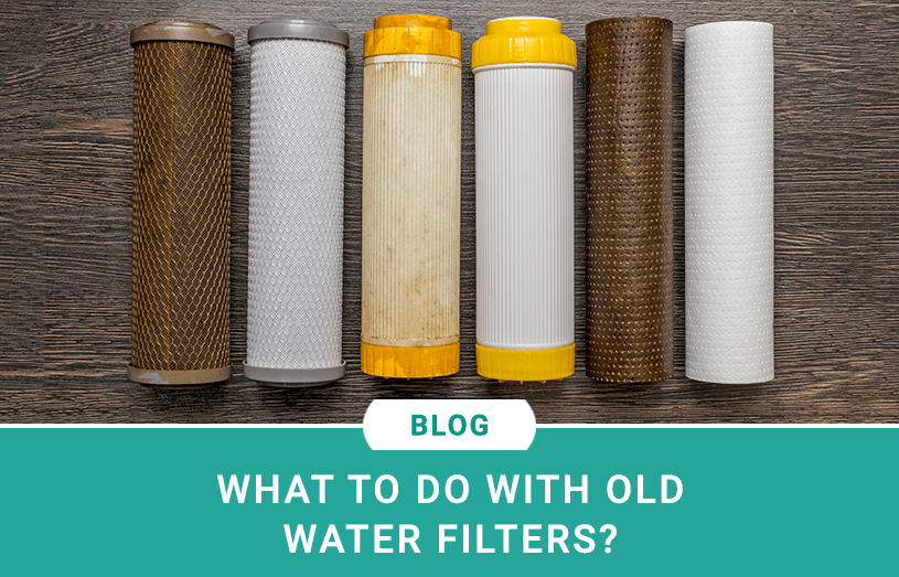 What to do With Old Water Filters
