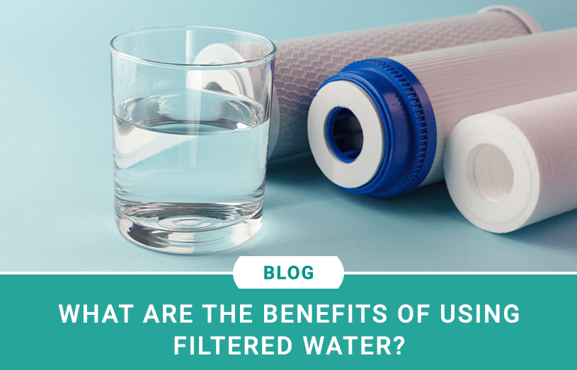 Benefits of filtered water